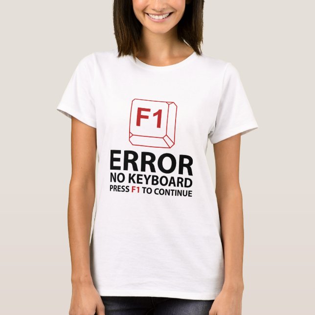 Camiseta Erro Sem Teclado Pressione F1 Para Continuar (Frente)