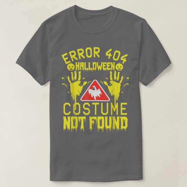 Camiseta Error 404 Costume Not Found Halloween Coding Costu (Frente do Design)