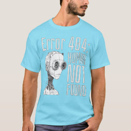 Camiseta Error 404: Human not found.