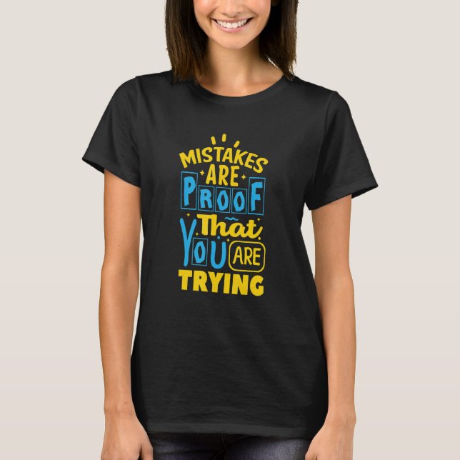 Camiseta Errors Are Proof That You Are Trying (Frente)