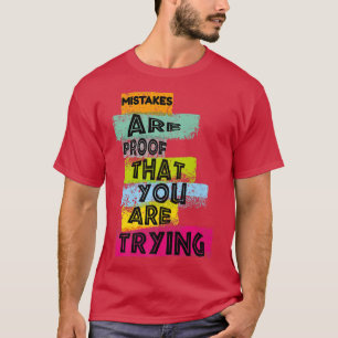 Camiseta ERROS DE MOTIVAÇÃO são prova de que você está tent