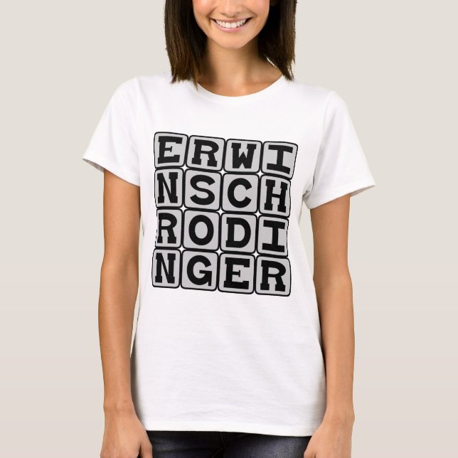 Camiseta Erwin Schrodinger, Teórico Quântico (Frente)