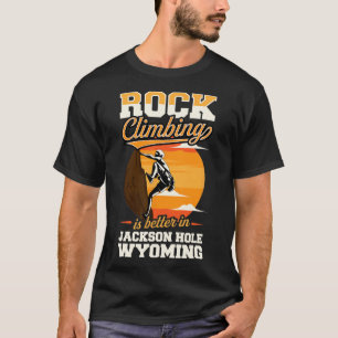 Camiseta Escalada é Melhor em Jackson Hole Wyoming