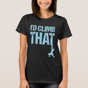 Camiseta Escalada Eu Escalaria Aventura Daquela Montanha