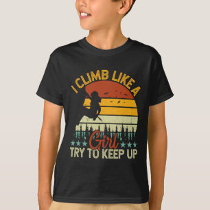 Camiseta Escalador - Eu Escalo Como Uma Garota Tente Acompa