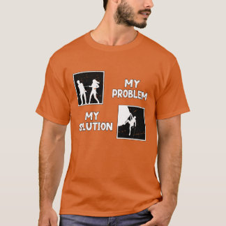 Camiseta Escalador Minha Problema Minha Solução Pictograma