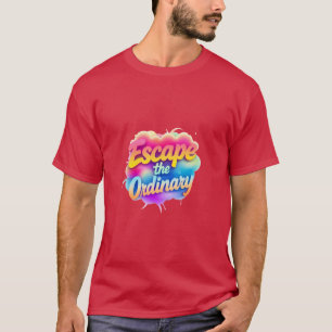 Camiseta Escapar do Ordinário