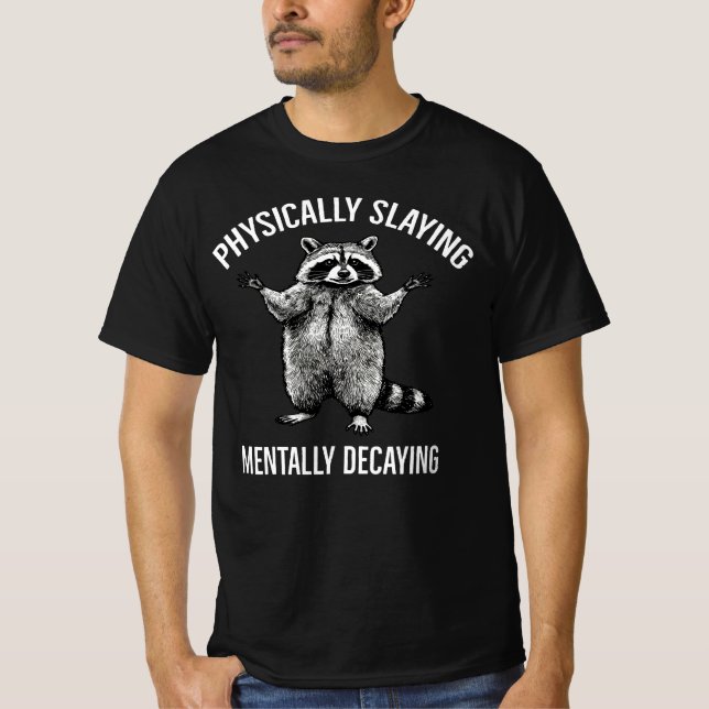 Camiseta Escapar Fisicamente O Humor Do Raccoon Em Decadênc (Frente)