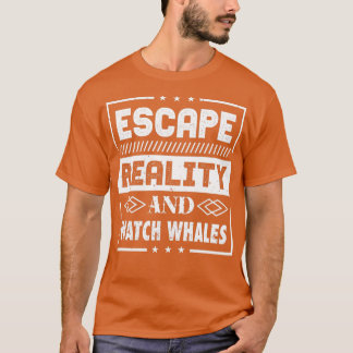 Camiseta Escapar Na Realidade E Assistir Às Baleias