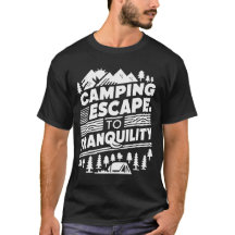Escapar para a Tranquilidade, acampar T-Shirts