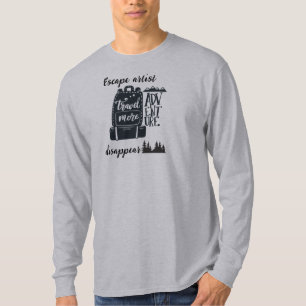Camiseta "Escape Artist" Desaparecer, Viagem, Aventura