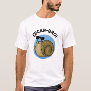 Camiseta Escar-bro Funny French Escargot Snail Pun