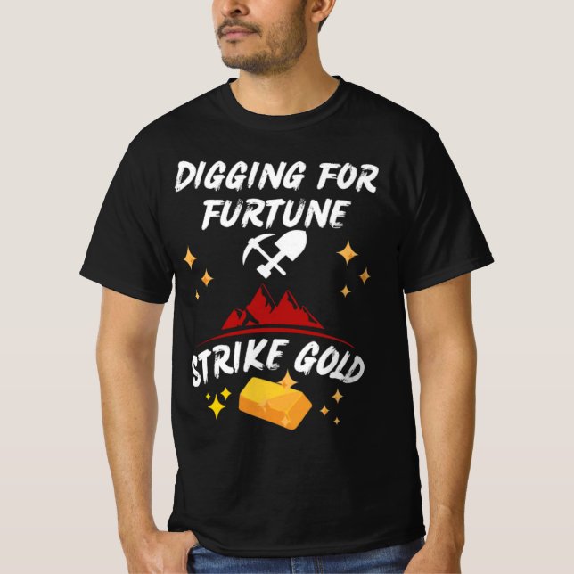 Camiseta Escavando para a Greve de Fortuna Dourada (Frente)