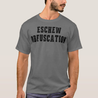 Camiseta Eschew Obfuscation Funny Ironic Science English