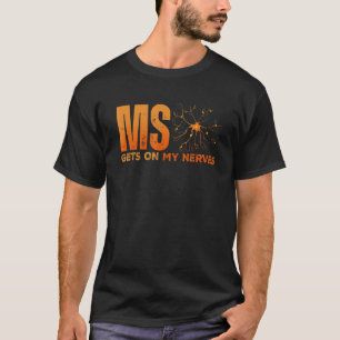 Camiseta Esclerose Múltipla Atrapalha Meus Nervos Conscient