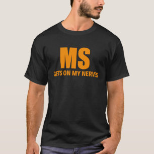 Camiseta Esclerose Múltipla Entra nos Meus Nervos Sensibili