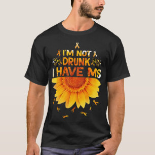Camiseta Esclerose Múltipla Girassol Não Estou Bêbado Eu Te
