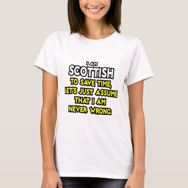 Camiseta Escocês... Suponha Que Nunca Estou Errado (Frente)
