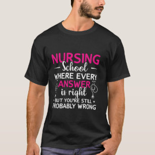 Camiseta Escola de Enfermagem Onde Cada Resposta Está Certa