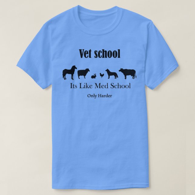 Camiseta Escola de Vet É Como Escola de Medicina Mais Difíc (Frente do Design)