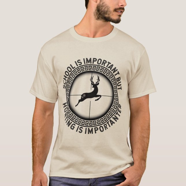 Camiseta escola é importante, mas caçar é importante (Frente)