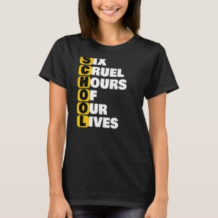 Camiseta Escola Meme Seis Horas Cruéis De Nossas Vidas Funn