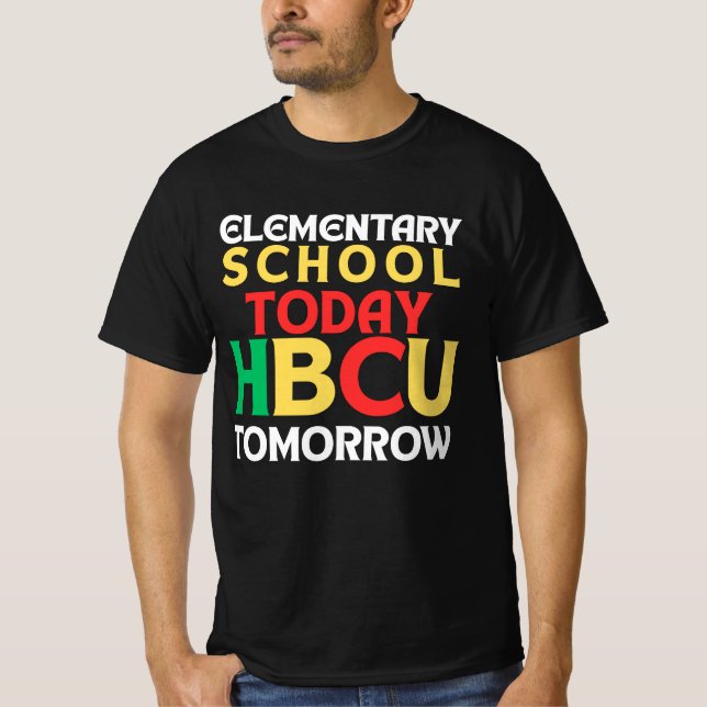 Camiseta Escola primária hoje, HBCU amanhã - HB futuro (Frente)