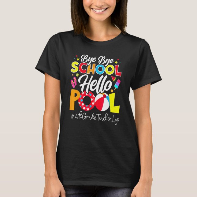 Camiseta Escolas Fora para o Verão, 4º ano, Teacherlife Bye (Frente)
