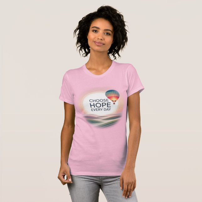Camiseta Escolha a esperança todos os dias - Inspirador (Frente Completa)