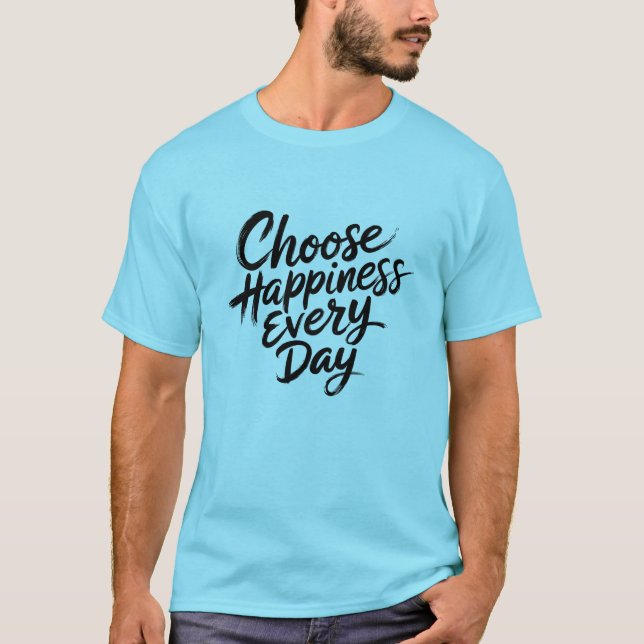 Camiseta Escolha a felicidade todos os dias (Frente)