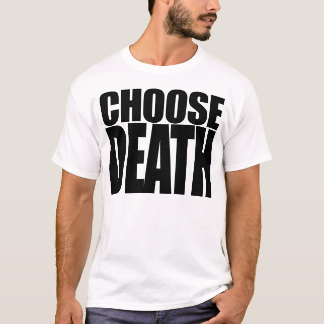 Camiseta Escolha a morte (Frente)