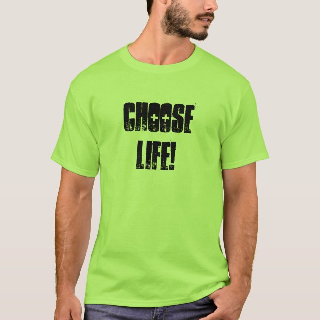 Camiseta Escolha a vida! (Frente)