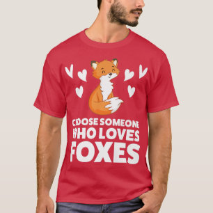 Camiseta Escolha alguém que ame raposas Animal Premium T-Sh