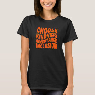 Camiseta Escolha Bondade Aceitação Inclusão Laranja Unidade
