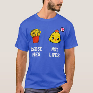 Camiseta Escolha Fries Not Lives Vegan Humor Vegetarian Chi