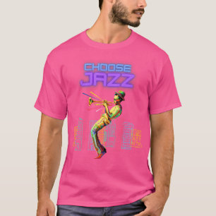 Camiseta Escolha Jazz - Legal Smooth Jazz Lover Music