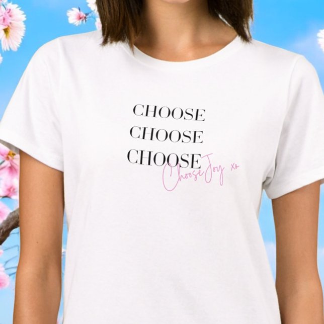 Camiseta Escolha Joy Positive Motivational Inspirational (Criador carregado)