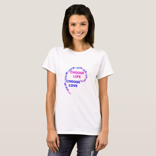 Camiseta Escolha o t-shirt da vida & do amor (Frente Completa)