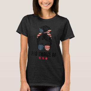 Camiseta Escolha Pro Af Messy Torne-Nos Sinalizador Direito