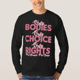 Camiseta Escolha Pró Escolha Nossos Órgãos Nossa Escolha No