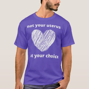 Camiseta Escolha Pró Não O Seu Uterismo Feminismo Direitos 
