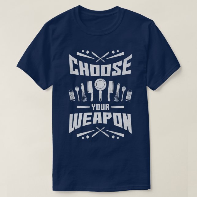 Camiseta Escolha sua arma, Cozinhar (Frente do Design)