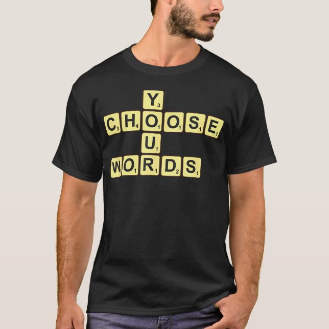 Camiseta Escolha Suas Palavras (Frente)