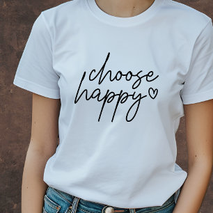 Camiseta Escolha um Inspirador Feliz