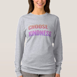 Camiseta Escolher gentileza Compor Tee De Longa Mancha