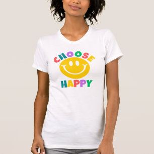 Camiseta Escolher T-Shirt Feliz