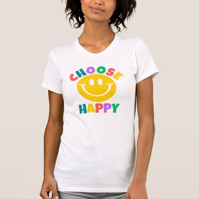 Camiseta Escolher T-Shirt Feliz (Frente)