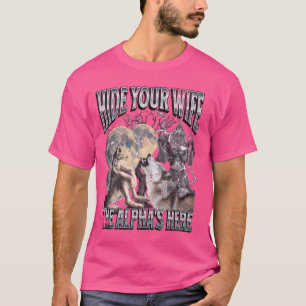Camiseta Esconda Sua Esposa O Alfa Está Aqui Um Lobisomem E