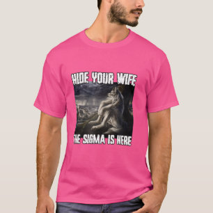 Camiseta Esconda Sua Esposa Sigma Engraçado Alfa Lobisomem 