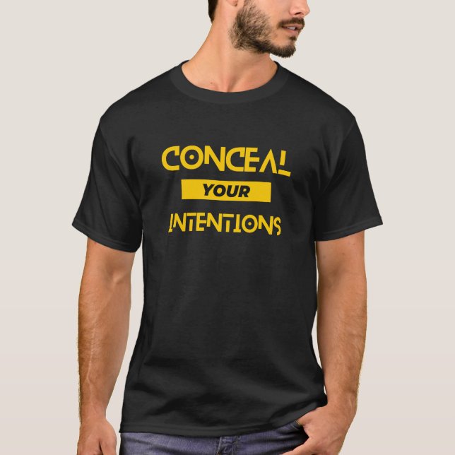 Camiseta Esconda suas intenções de T-Shirt (Frente)